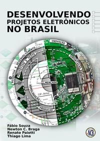 Produktbild: Desenvolvendo Projetos Eletr&ocirc;nicos no Brasil