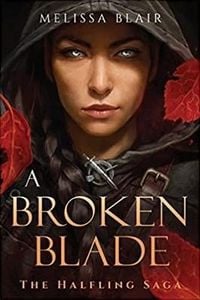 Bild vom Artikel A Broken Blade vom Autor Melissa Blair