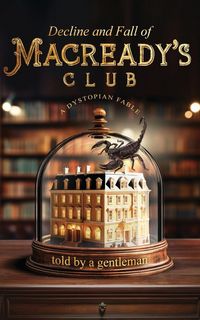 Produktbild: Decline & Fall of Macready's Club