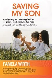 Produktbild: Saving My Son: Navigating and Winning Better Cognitive and Immune Function