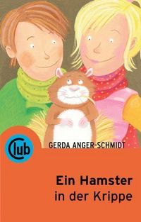Produktbild: Anger-Schmidt, G: Hamster in der Krippe