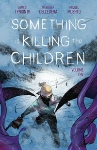 Produktbild: Something is Killing the Children Vol. 10