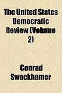 Produktbild: The United States Democratic Review (Volume 2)