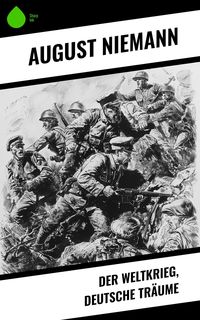 Produktbild: Der Weltkrieg, Deutsche Tr&auml;ume