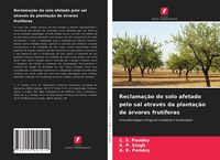 Produktbild: Reclama&ccedil;&atilde;o do solo afetado pelo sal atrav&eacute;s da planta&ccedil;&atilde;o de &aacute;rvores frut&iacute;feras