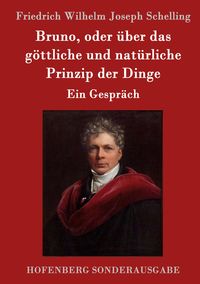 Produktbild: Bruno, oder &uuml;ber das g&ouml;ttliche und nat&uuml;rliche Prinzip der Dinge