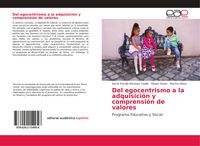 Produktbild: Del egocentrismo a la adquisici&oacute;n y comprensi&oacute;n de valores