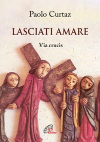 Produktbild: Lasciati amare. Via crucis