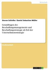 Produktbild: Grundfragen des Beschaffungsmanagements und Beschaffungsstrategie als Teil der Unternehmensstrategie