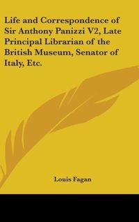 Produktbild: Fagan, L: Life And Correspondence Of Sir Anthony Panizzi V2,