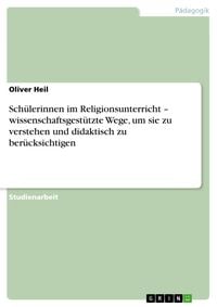 Produktbild: Sch&uuml;lerinnen im Religionsunterricht - wissenschaftsgest&uuml;tzte Wege, um sie zu verstehen und didaktisch zu ber&uuml;cksichtigen