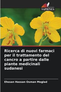 Produktbild: Ricerca di nuovi farmaci per il trattamento del cancro a partire dalle piante medicinali sudanesi