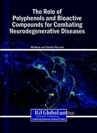 Produktbild: The Role of Polyphenols and Bioactive Compounds for Combating Neurodegenerative Diseases