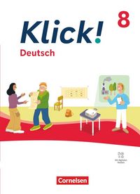 Produktbild: Klick! - F&auml;cher&uuml;bergreifendes Lehrwerk f&uuml;r Lernende mit F&ouml;rderbedarf - Deutsch - Ausgabe ab 2024 - 8. Schuljahr