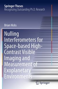 Produktbild: Nulling Interferometers for Space-based High-Contrast Visible Imaging and Measurement of Exoplanetary Environments