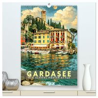 Produktbild: Gardasee - Old School Poster Style (hochwertiger Premium Wandkalender 2027 DIN A2 hoch), Kunstdruck in Hochglanz