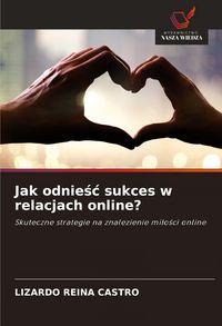 Produktbild: Jak odnie&iquest;&iquest; sukces w relacjach online?