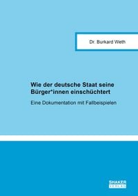 Produktbild: Wie der deutsche Staat seine B&uuml;rger*innen einsch&uuml;chtert