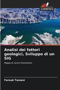 Produktbild: Analisi dei fattori geologici, Sviluppo di un SIG