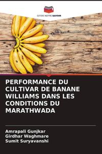 Produktbild: PERFORMANCE DU CULTIVAR DE BANANE WILLIAMS DANS LES CONDITIONS DU MARATHWADA