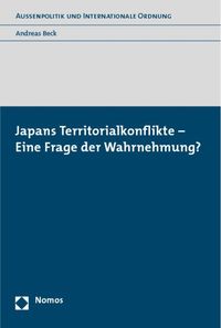 Bild vom Artikel Japans Territorialkonflikte - Eine Frage der Wahrnehmung? vom Autor Andreas Beck