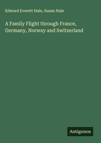 Produktbild: A Family Flight through France, Germany, Norway and Switzerland