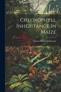 Produktbild: Chlorophyll Inheritance In Maize