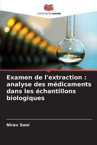 Produktbild: Examen de l'extraction : analyse des m&eacute;dicaments dans les &eacute;chantillons biologiques