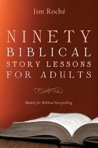 Produktbild: Ninety Biblical Story Lessons for Adults