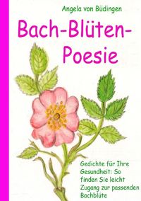 Bild vom Artikel Bach-Blüten-Poesie vom Autor Angela Büdingen
