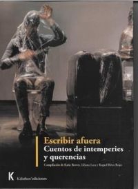 Produktbild: Escribir afuera : cuentos de intemperies y querencias