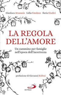 Produktbild: La regola dell'amore. Un cammino per famiglie nell'epoca dell'incertezza