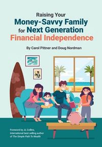 Produktbild: Raising Your Money-Savvy Family For Next Generation Financial Independence