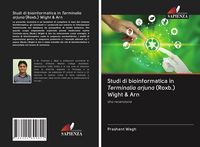 Produktbild: Studi di bioinformatica in Terminalia arjuna (Roxb.) Wight & Arn