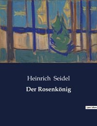 Produktbild: Der Rosenk&ouml;nig