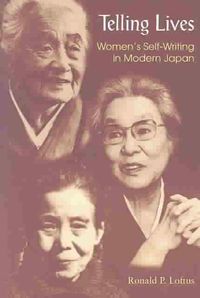 Produktbild: Telling Lives: Women's Self-Writing in Modern Japan