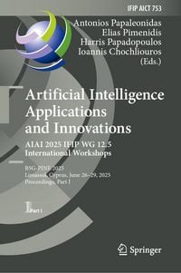 Produktbild: Artificial Intelligence Applications and Innovations. AIAI 2025 IFIP WG 12.5 International Workshops