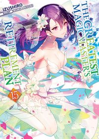 Produktbild: The Greatest Magicmaster's Retirement Plan: Volume 15
