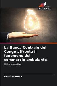 Produktbild: La Banca Centrale del Congo affronta il fenomeno del commercio ambulante