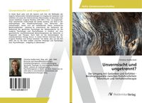 Produktbild: Unvermischt und ungetrennt?