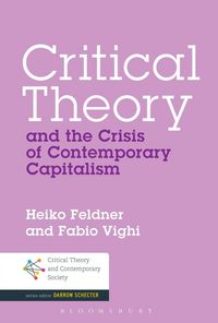 Produktbild: Critical Theory and the Crisis of Contemporary Capitalism