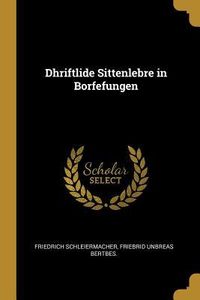 Produktbild: Dhriftlide Sittenlebre in Borfefungen