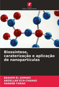 Produktbild: Bioss&iacute;ntese, carateriza&ccedil;&atilde;o e aplica&ccedil;&atilde;o de nanopart&iacute;culas