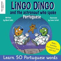Produktbild: Lingo Dingo and the Astronaut who spoke Portuguese