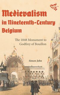 Produktbild: Medievalism in Nineteenth-Century Belgium