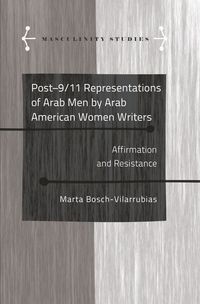 Produktbild: Post-9/11 Representations of Arab Men by Arab American Women Writers