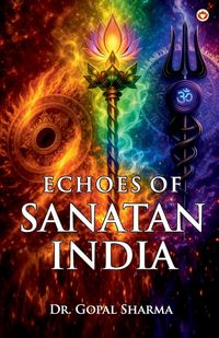 Produktbild: Echoes of Sanatan India (108 Stories of Myth, Memory, and Civilizational Wisdom)