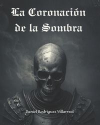 Produktbild: La coronaci&oacute;n de la sombra