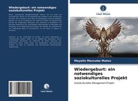 Produktbild: Wiedergeburt: ein notwendiges soziokulturelles Projekt