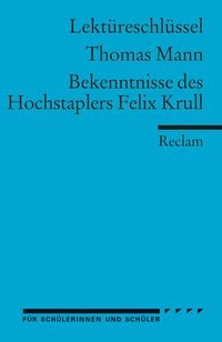 Bild vom Artikel Lektüreschlüssel zu Thomas Mann: Bekenntnisse des Hochstaplers Felix Krull vom Autor Manfred Eisenbeis
